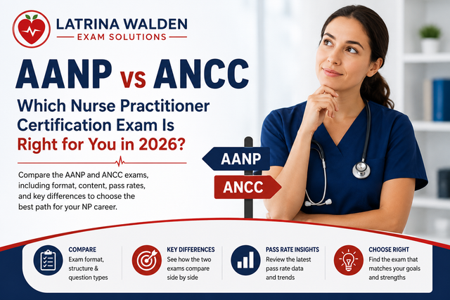 AANP vs ANCC Exam: Which Nurse Practitioner Certification Exam Is Right for You in 2026?