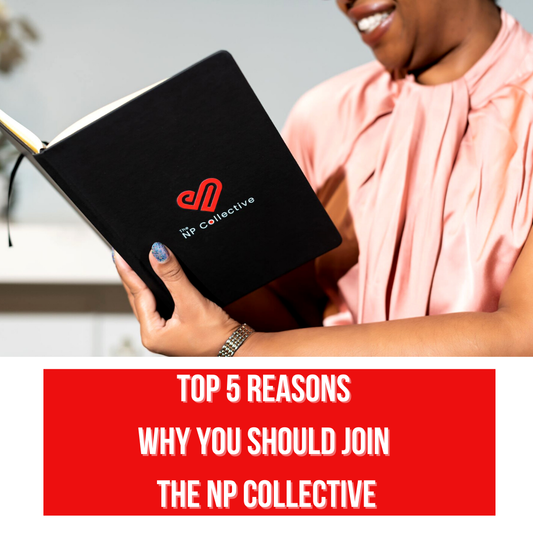 Top 5 Reasons Why Nurse Practitioners Should Join The NP Collective