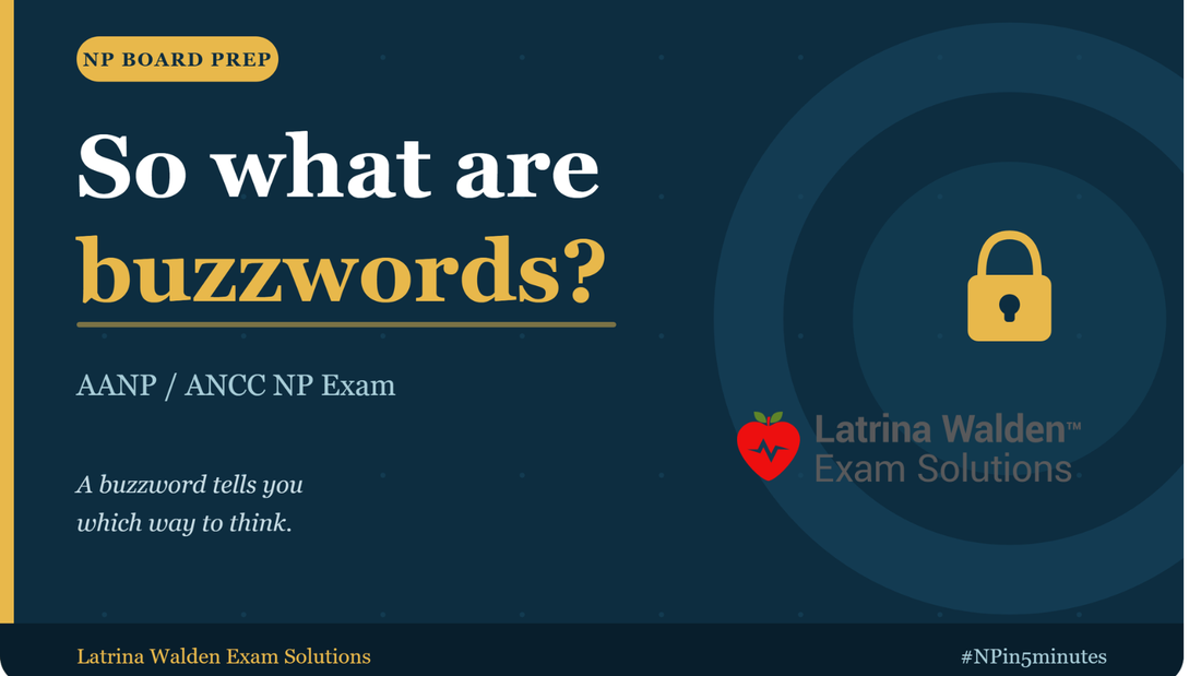 What are buzzwords and keywords for the AANP/ANCC NP exam?