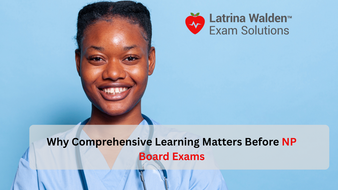 The State of Nurse Practitioner Education: Why Comprehensive Learning Must Come Before Nurse Practitioner Testing