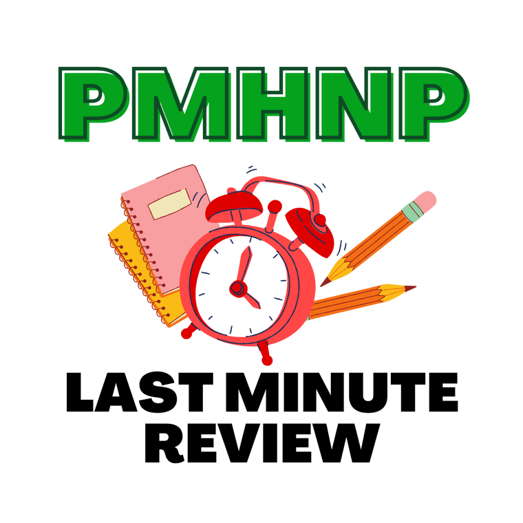 PMHNP Last Minute Review (LMR)