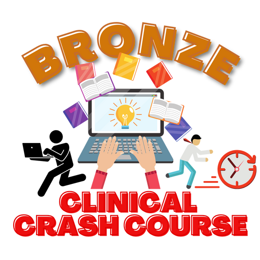 Bronze Clinical Crash Course