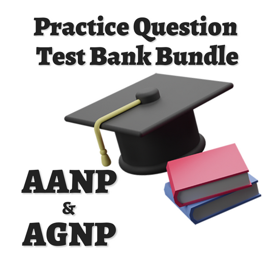 AANP/AGNP Practice Question Test Bank Bundle