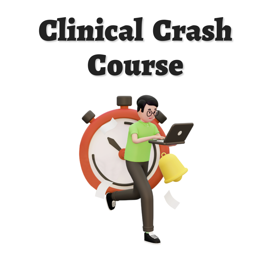 Clinical Crash Course