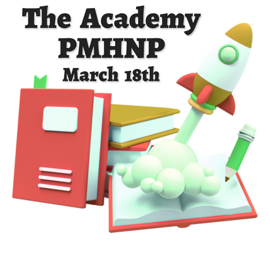 PMHNP Academy Session - March 18th 2024